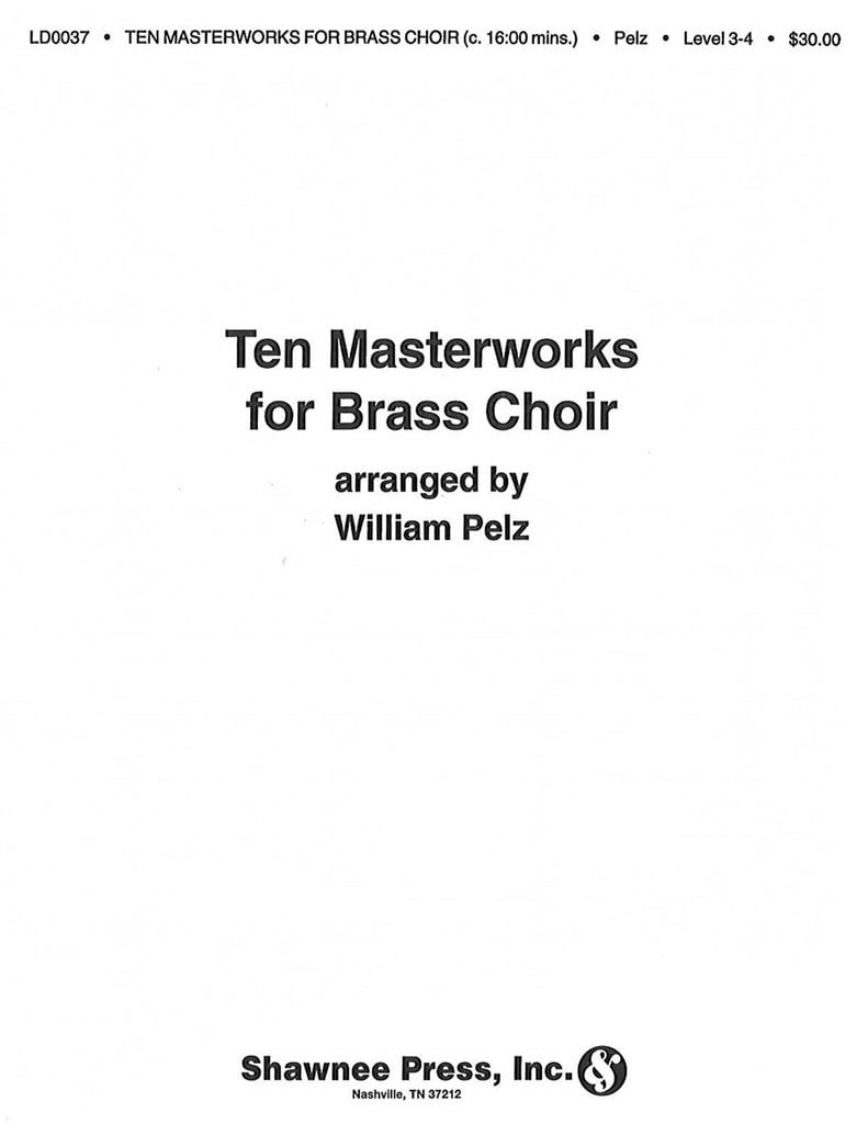 Ten Masterworks for Brass Choir Brass Choir